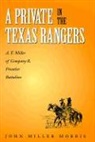 Universit John Miller Morris (Associate, John Miller Morris, John Miller (Associate Professor Morris, John Miller Morris (Associate Professor USA) - A Private in the Texas Rangers: A.T. Miller of Company B, Frontier Battalion