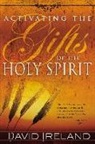 David Ireland - Activating the Gifts of the Holy Spirit