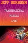 Jeff Derksen, Jeff Derksen - Transnational Muscle Cars