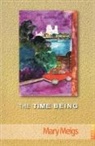 Mary Meigs - The Time Being