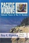 Roy Kiyooka, Roy K Kiyooka, Roy K. Kiyooka, Roy Miki, Roy Miki - Pacific Windows