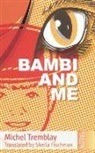 Michel Tremblay - Bambi and Me