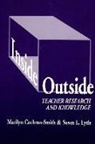 Marilyn Cochran-Smith, Susan L Lytle, Susan L. Lytle, Donna E Alvermann, Marilyn Cochran-Smith, Celia Genishi... - Inside/Outside