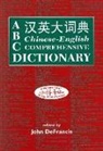 John DeFrancis - ABC Chinese-English Comprehensive Dictionary