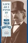 Mark Twain, Charles Neider - Life As I Find It