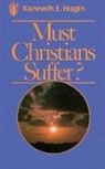 Kenneth E Hagin, Kenneth E. Hagin - Must Christians Suffer?
