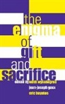 Eric Boynton, Jean-Joseph Goux, Edith Wyschogrod, Eric Boynton, Jean-Joseph Goux, Edith Wyschogrod - The Enigma of Gift and Sacrifice
