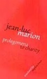 Jean-Luc Marion - Prolegomena to Charity