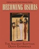 Ruth Schumann Antelme, S. Sstephanee Rossini, Stephane Rossini, Stéphane Rossini, Stephanie Rossini - Becoming Osiris