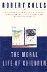 Coles, Robert Coles - Moral Life of Children