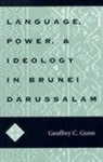 Geoffrey C. Gunn - Language, Power, and Ideology in Brunei Darussalam