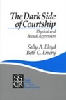 Beth Emery, Beth C. Emery, Sally A. Lloyd - The Dark Side of Courtship