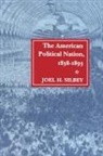 Silbey Joel, Joel Silbey, Joel H Silbey, Joel H. Silbey - The American Political Nation, 1838-1893