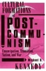 Kennedy, Michael D. Kennedy - Cultural Formations of Postcommunism