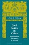 Philip Huang, Philip C C Huang, Philip C. C. Huang, Huang Philip - Civil Justice in China