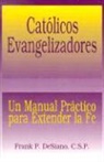 Kenneth Boyack, Frank P Desiano, Frank P. DeSiano - Catolicos Evangelizadores