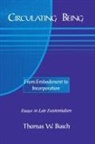Thomas Busch, Thomas W. Busch - Circulating Being