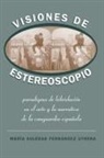 Maria Soledad Fernandez Utrera, María Soledad Fernández Utrera, Mar?a Soledad Fern Ndez Utrera, Maria Soledad Fernandez Utrera - Visiones de Estereoscopio