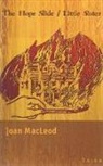 Joan MacLeod, Joan MacLeod - The Hope Slide / Little Sister