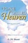Edward M Bounds, Edward M. Bounds - Place Called Heaven (Updated)