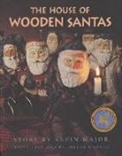 Imelda George, Kevin Major, Ned Pratt - House of Wooden Santas