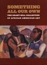 Grant Hill, Hill, Grant Hill, Alvia Wardlaw, Alvia J. Wardlaw - Something All Our Own