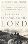 K. Scott Oliphint - The Battle Belongs to the Lord
