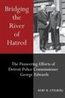 Mary M. Stolberg - Bridging the River of Hatred