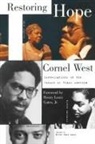 Burgess, Cornel West, Kelvin S. Sealy - Restoring Hope