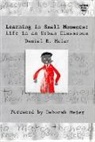 Daniel Meier, Marilyn Cochran-Smith, Susan L Lytle, Susan L. Lytle - Learning in Small Moments