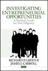 James J. Carroll, II Richard P. Green, Richard P. Green - Investigating Entrepreneurial Opportunities