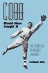 Richard Bak - Cobb Would Have Caught It
