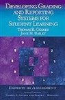 Jane M Bailey, Jane M. Bailey, Thomas R Guskey, Thomas R. Guskey - Developing Grading and Reporting Systems for Student Learning