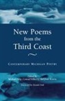 Michael Delp, Conrad Hilberry, Josie Kearns - New Poems from the Third Coast