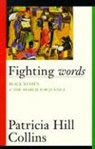 Collins, Patricia Hill Collins, Patricia Hill Collins - Fighting Words
