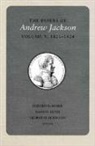 Andrew Jackson, Harriet Fason Chappell Owsley, Sam B Smith, Sam B. Smith, George H Hoemann, David R Hoth... - The Papers of Andrew Jackson