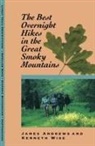 James Andrews, Ken Wise, Kenneth Wise - The Best Overnight Hikes in the Great Smoky Mountains
