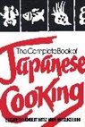 Mitsuko Endo, Elisabeth Lambert Ortiz, Marion Krupp - The Complete Book of Japanese Cooking