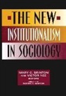 Victor Nee, Mary C. Brinton, Victor Nee - The New Institutionalism in Sociology