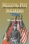 William Burton, William L Burton, William L. Burton - Melting Pot Soldiers