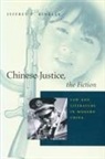 Kinkley Jeffrey, Jeffrey Kinkley, Jeffrey C Kinkley, Jeffrey C. Kinkley - Chinese Justice, the Fiction