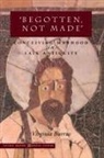 Virginia Burrus, Burrus Virginia - 'Begotten, Not Made'