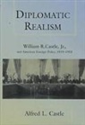 Alfred L Castle, Alfred L. Castle, Michael Macmillan, Michael E MacMillan, Michael E. MacMillan - Diplomatic Realism