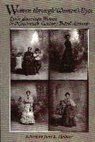 June E Hahner, June E. Hahner - Women Through Women's Eyes