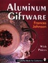 Frances Johnson - Aluminum Giftware