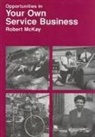 Robert McKay - Opportunities in Your Own Service Business Careers