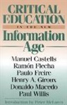Manuel Castells, Ram Flecha, Ramon Flecha, Ramón Flecha, Paulo Freire, Henry Giroux... - Critical Education in the New Information Age