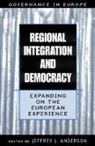 Jeffrey Anderson, Jeffrey J Anderson, Jeffrey J. Anderson - Regional Integration and Democracy