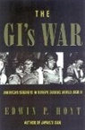 Edwin P Hoyt, Edwin P. Hoyt, Edwin Palmer Hoyt - The GI's War