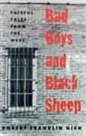 Robert F. Gish, Robert Franklin Gish - Bad Boys and Black Sheep